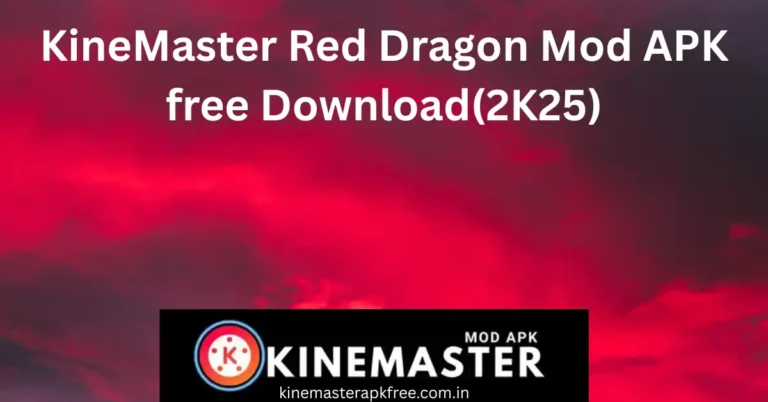 KineMaster Red Dragon Mod APK