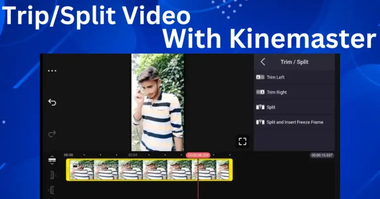 Trim and Split Videos with KineMaster