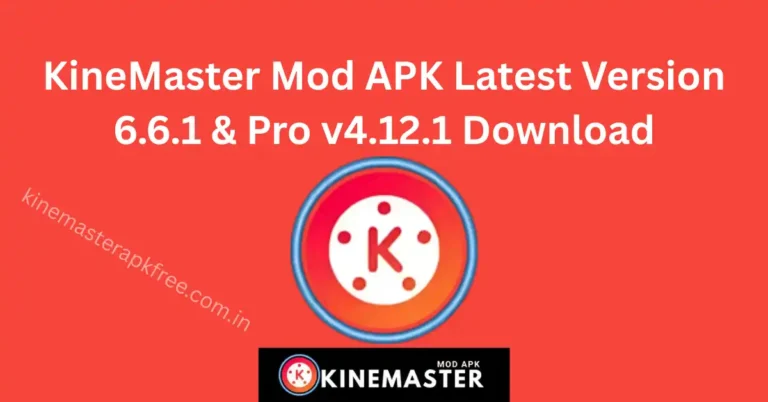 KineMaster Mod APK Latest Version 6.6.1