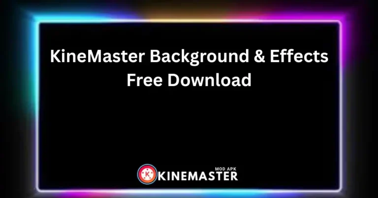 KineMaster backgrounds & video effect